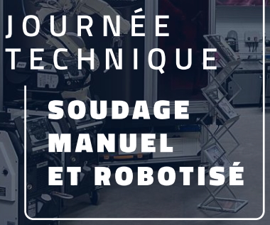 Journée Technique Soudage Manuel et Robotisé