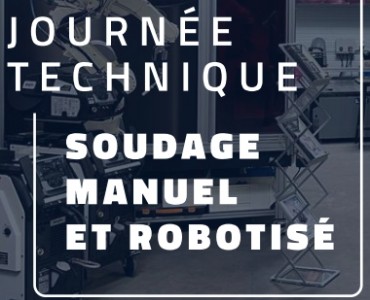 Journée Technique Soudage Manuel et Robotisé